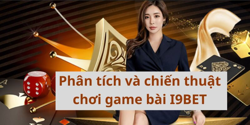 Cách giảm rủi ro trong các ván bài i9bet