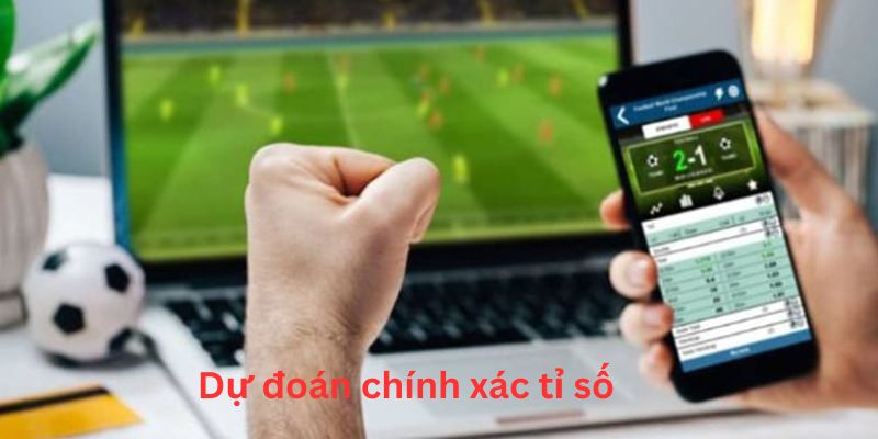 Dự đoán chính xác tỉ số