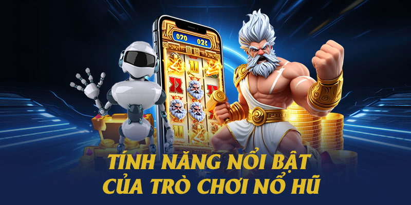 Giới thiệu các tính năng nổi bật của trò chơi nổ hũ trên i9bet