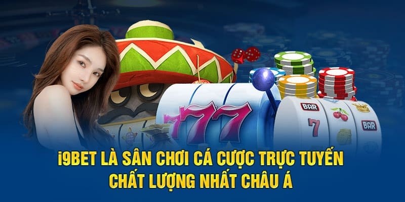 Giới thiệu đôi nét về giải trí I9BET